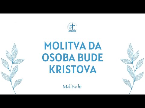 Molitva da osoba bude Kristova - Za spoznaju Božje milosti - Molitve.hr