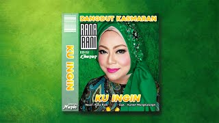 Download lagu Rana Rani - Ku Ingin mp3