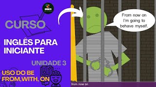 USO DO BE: FROM, WITH, ON