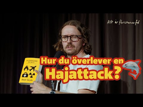 Hur du överlever en hajattack - Isak Jansson (Allt är floristernas fel)