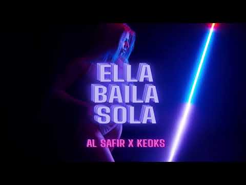 Al Safir X Keoks - Ella Baila Sola