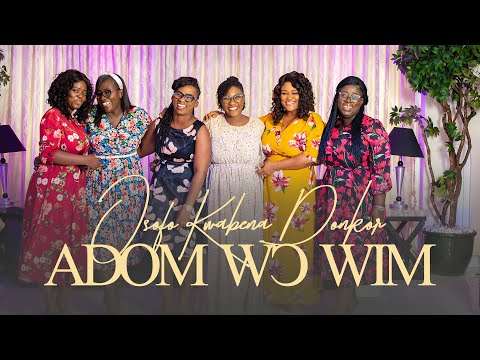 Adom Wo Wim Ft Mitchelle Ajeigbe