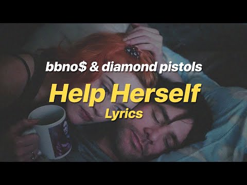 Help Herself - bbno$ & diamond pistols (Lyrics)
