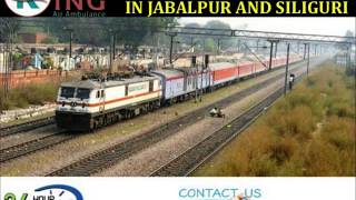 Hire Commercial Train Ambulance Service in Jabalpur and Siliguri by King
