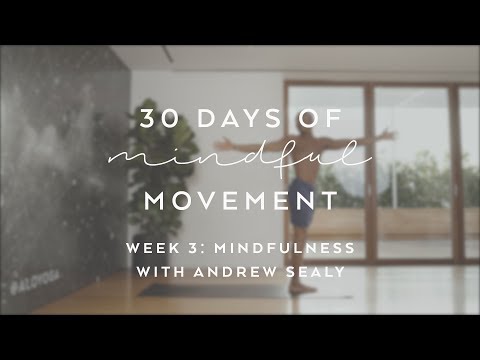Day 19: Mindfulness with Andrew Sealy - 30 Days of Mindful Movement