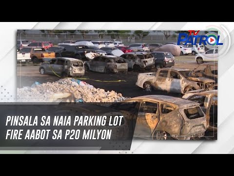 Pinsala sa NAIA parking lot fire aabot sa P20 milyon TV Patrol