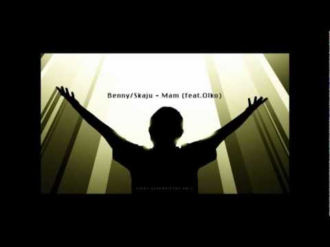 Benny/Skaju - Mam (ref. Olko) SINGIEL 2012