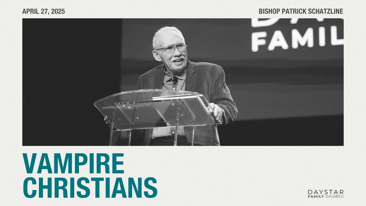 Vampire Christians | Bishop Patrick Schatzline | April 27, 2025
