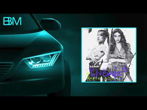 Roxen x Selin - Enemies (BASS BOOSTED)
