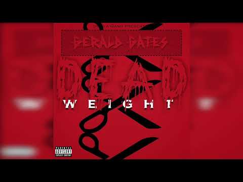 Gerald Gates - Dead Weight Prod. By: WaveyTre