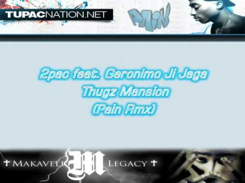 2pac feat. Geronimo Ji Jaga - Thugz Mansion (Pain Rmx)