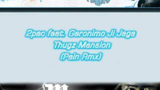2pac feat. Geronimo Ji Jaga - Thugz Mansion (Pain Rmx)