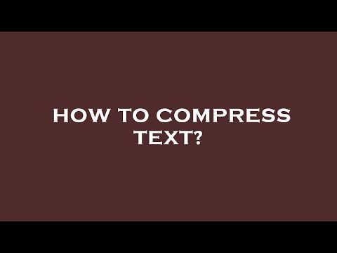 How to compress text?