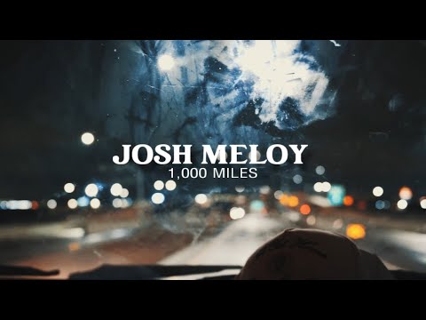 1,000 Miles - Josh Meloy