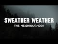 The Neighbourhood Sweater Weather Slowed Reverb Lyrics