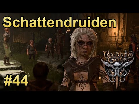 Let's Play Baldurs Gate 3 - #44 Kagha erwehrt sich den Schattendruiden [Deutsch | German]