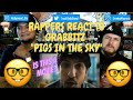 Rappers React To Grabbitz "Pigs In The Sky"!!!