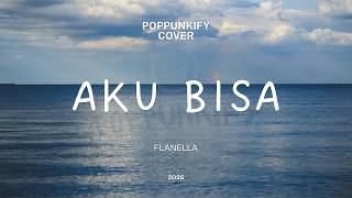 Download lagu Flanella - Aku Bisa | Poppunkify Cover (Lyric Video) mp3 Download lagu Flanella - Aku Bisa | Poppunkify Cover (Lyric Video) mp3