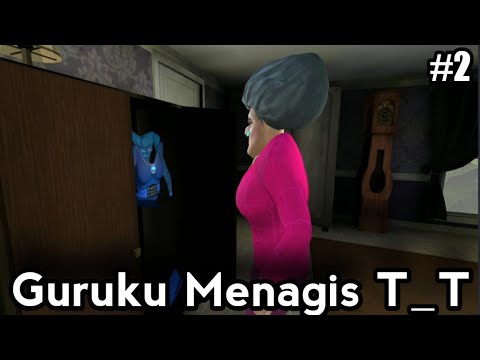 Guruku Menangis Bajunya Sobek :( | Scary Teacher 3D - Indonesia #2