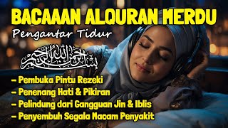 Download lagu Al Quran Merdu Pengantar Tidur Surah Al Mulk, Ar Rahman, Al Waqiah, Penenang Hati & Pikiran Resah mp3 Download lagu Al Quran Merdu Pengantar Tidur Surah Al Mulk, Ar Rahman, Al Waqiah, Penenang Hati & Pikiran Resah mp3