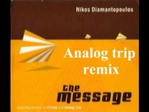 Nikos Diamantopoulos  - The message   (Analog Trip remix 2003) Klik Records