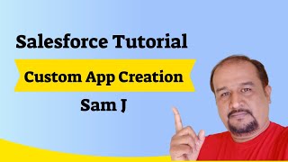 Salesforce Tutorial - How to Create Custom App in Salesforce