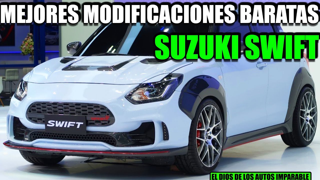 3 MODIFICACIONES QUE TRANSFORMAN AL SUZUKI SWIFT