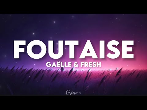 Ga&euml;lle ft Fresh - Foutaise (paroles tiktok) | foutaise laisse moi sortir