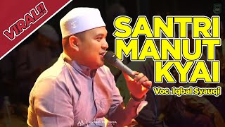 Download lagu Santri Manut Kyai - Asyiqol Musthofa Pekalongan | Voc. Iqbal Syauqi mp3 Download lagu Santri Manut Kyai - Asyiqol Musthofa Pekalongan | Voc. Iqbal Syauqi mp3