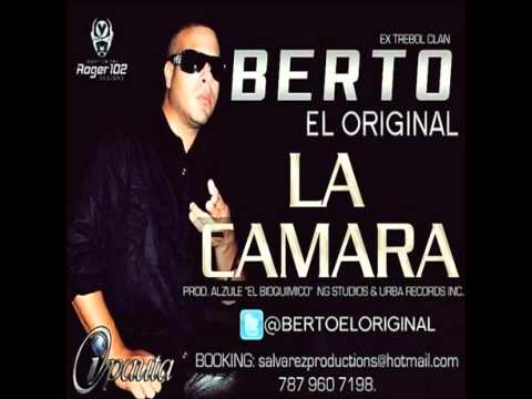 Berto El Original - La Camara