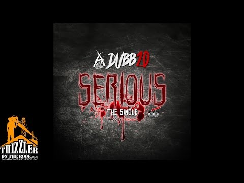 Dubb 20 - Serious (Prod. L-Finguz) [Thizzler.com Exclusive]