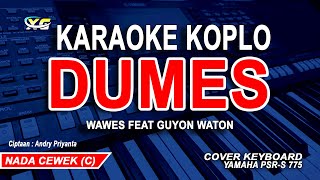 Download lagu Dumes Karaoke Nada Wanita - Koplo (WAWES Feat GUYON WATON) mp3 Download lagu Dumes Karaoke Nada Wanita - Koplo (WAWES Feat GUYON WATON) mp3