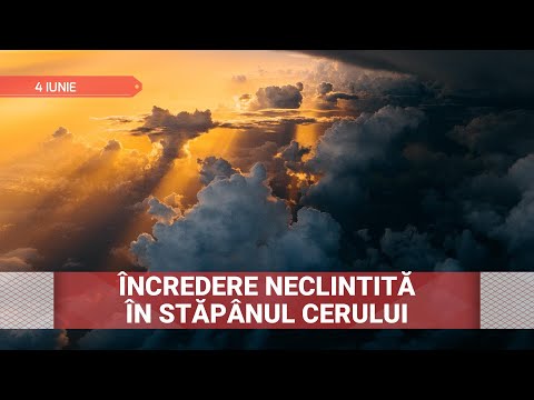 Încrederea neclintită în Stăpânul cerului | 4 iunie | Devoțional - Asemenea lui Iisus