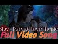 Devon Ke Dev Mahadev DKDM Shiv Parvati Love Theme Song Extended Version Full Video Song