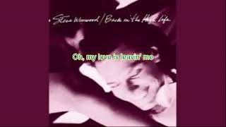 Steve Winwood - My Love&#39;s Leavin&#39; (Karaoke)