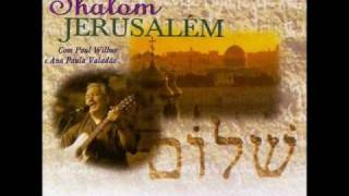 Shalom Jerusalem - Ana Paula Valadão e Paul Wilbur