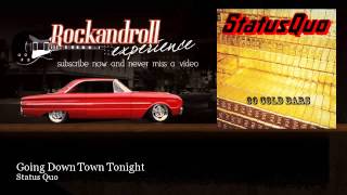 Status Quo - Going Down Town Tonight - Rock N Roll Experience