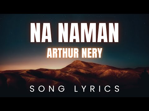 Na Naman - Arthur Nery | LYRIC VISUALIZER Version