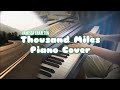 Piano Cover Lyrics Thousand Miles Vanessa Charlton Pianocover Youtube Goingbackintime