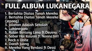 Download lagu FULL ALBUM LUKANEGARA|TERBAIK|Bertahta Diatas Tanah Mereka mp3 Download lagu FULL ALBUM LUKANEGARA|TERBAIK|Bertahta Diatas Tanah Mereka mp3