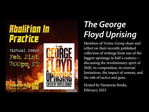 Abolition In Practice: The George Floyd Uprising