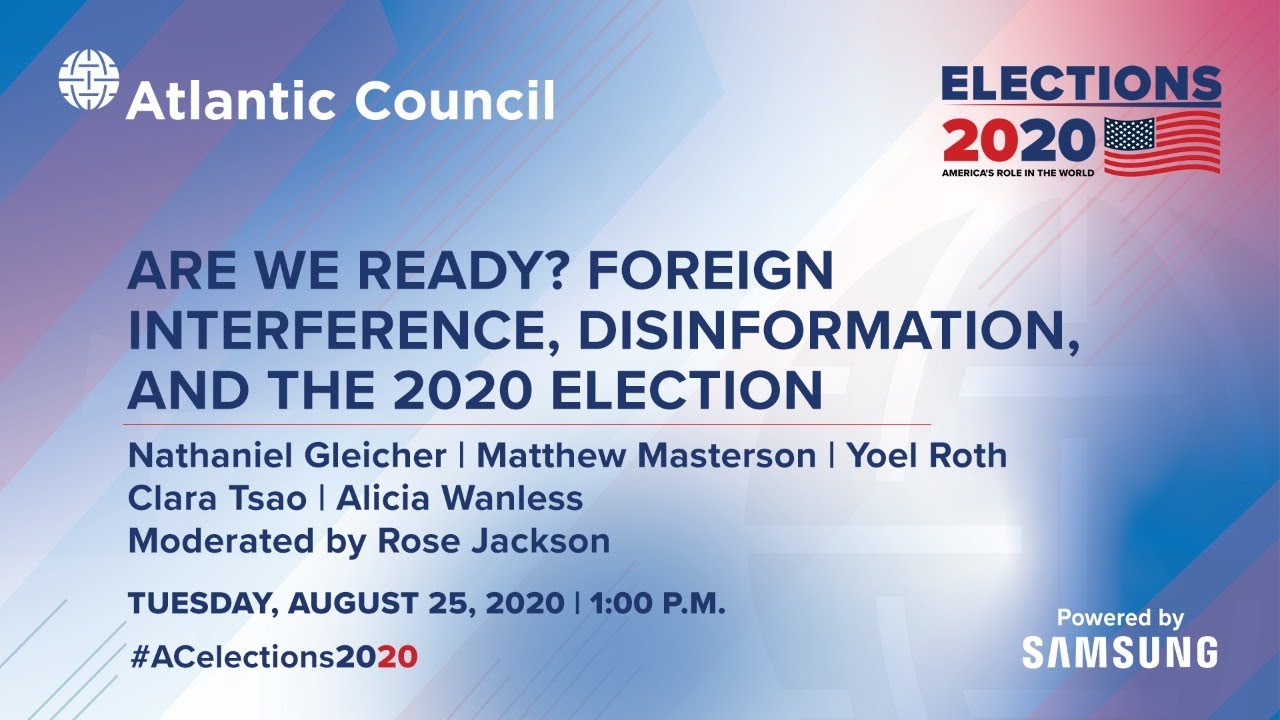 Are we ready? Foreign interference, disinformation, and the 2020 election