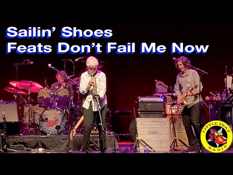 Little Feat: Sailin Shoes - Feats Don't Fail Me LIVE!