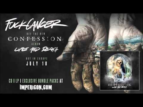 Confession - Fuck Cancer