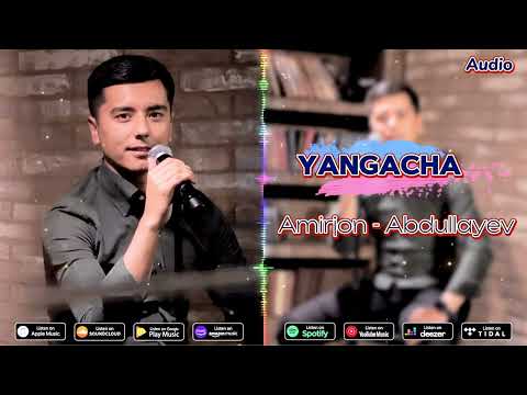 Amirjon - Abdullayev YANGACHA (Audio 2024)