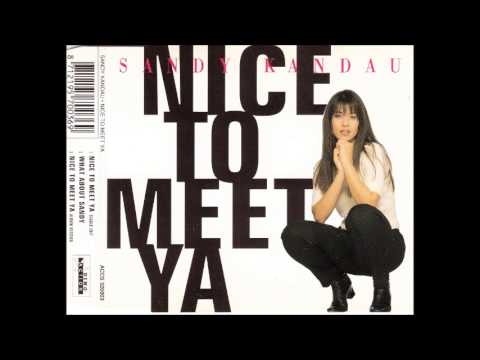 Sandy Kandau - Nice to meet ya