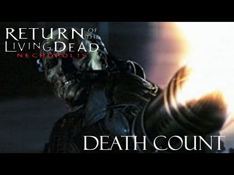 Return Of The Living Dead Necropolis (2005) Death Count