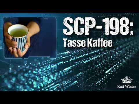 SCP-198: Tasse Kaffee - German Creepypasta (Grusel, Horror, Hörbuch) DEUTSCH