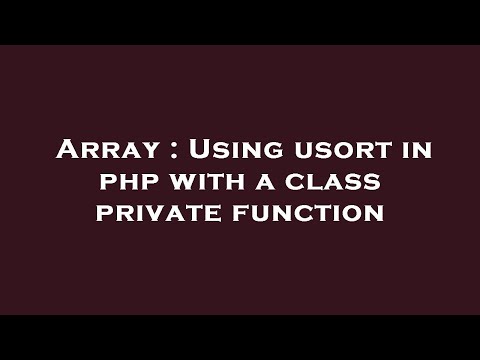 Array Using Usort In Php With A Class Private Function