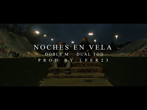 DOBLE M y DUAL TOD - NOCHES EN VELA (Videoclip)